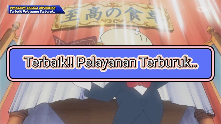 Doraemon - Terbaik! Pelayanan Terburuk..