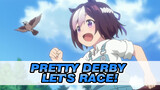 [Pretty Derby/MAD] Let's Have a Race