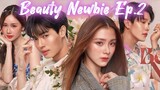 Ep.2🇹🇭 Beauty Newbie (2024) [Eng Sub] HD