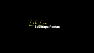 Lirik Lagu 30 detik | Seberapa Pantas