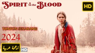 Spirit in the Blood 2024 SUB INDO