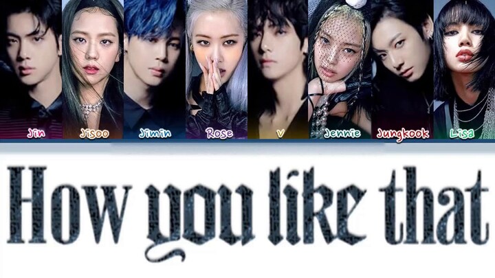 How Would BTS & BLACKPINK Sing "HOW YOU LIKE THAT' BY BLACKPINK (FANMADE)