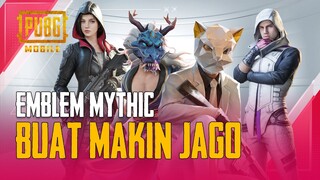 PUBG MOBILE | Emblem Mythic biar makin Jago!