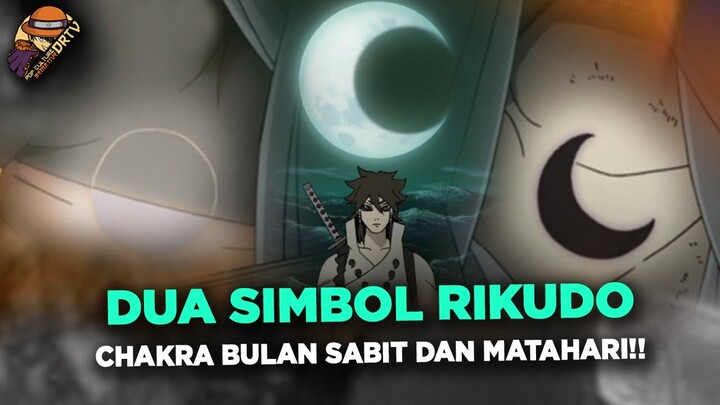 DUA SIMBOL RIKUDO [CHAKRA BULAN SABIT DAN MATAHARI DALAM UNIVERSE OTSUTSUKI]