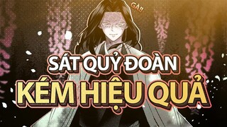 VÌ SAO SÁT QUỶ ĐOÀN HOẠT ĐỘNG KÉM HIỆU QUẢ | KIMETSU NO YAIBA