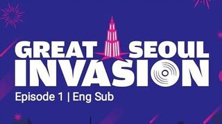 Great Seoul Invasion Eps. 01 (Eng Sub)