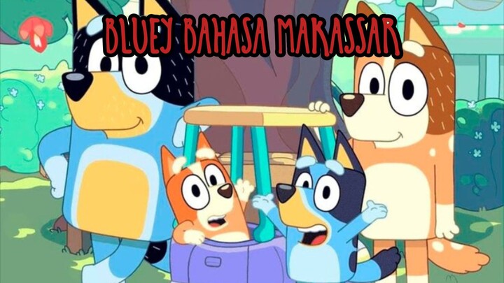Bluey Versi Bahasa Makassar