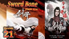 Eps 21 | Sword Bone [Jian Gu] Sub Indo