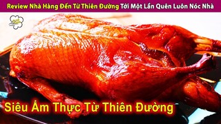 Review Nhà Hàng Đến Từ Thiên Đường Tới Một Lần Quên Luôn Nóc Nhà | Review Con Người Và Cuộc Sống