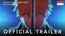 BLEACH: Thousand Year Blood War - Official Trailer 2 (Subtitle Indonesia)