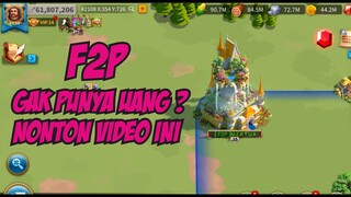 PANDUAN UNTUK F2P DAN LOW SPENDER MAIN RISE OF KINGDOMS