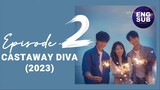 🇰🇷 KR DRAMA | Castaway Diva (2023) Episode 2 Full Eng Sub (1080p)