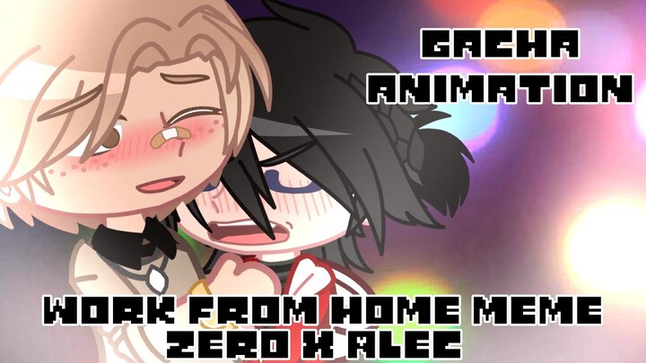 Work from home meme //Zelec// (Gachaclub animation)