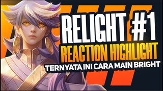 RELIGHT #1 - REACTION HIGHLIGHT | TERNYATA INI CARANYA MAIN BRIGHT YANG BENER WEHH!!!