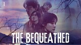 THE BEQUEATHED EP1