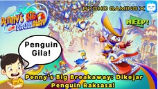 Waktunya Lari Gess!!! Dikejar Ribuan Penguin Yang Bersatuuu!! || Penny's big breakaway