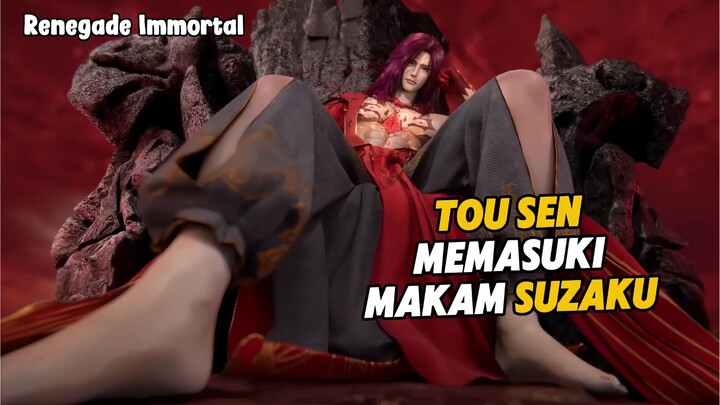ALASAN TOU SEN MEMASUKI MAKAM SUZAKU - Renegade Immortal