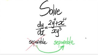 diff eq: Solve dy/dx = (2y4x^4)/(xy^3)  ❌separable to ✅separable