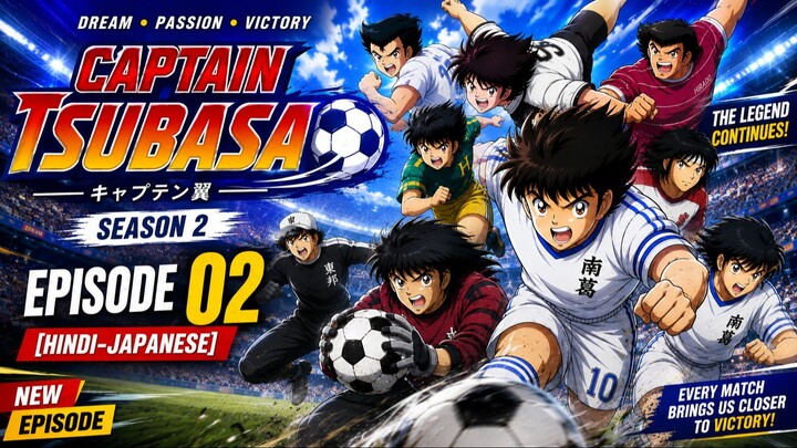 Captain Tsubasa S02E02 [Hindi-Japanese] | Season 2 Episode 2