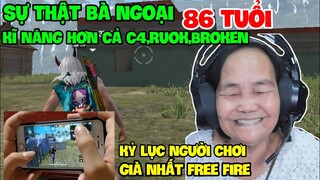 Bà Ngoại 86 Tuổi Show Kĩ Năng Hơn Cả C4, RUOK, BROKEN - Kỷ Lục Người Lớn Tuổi Nhất FF