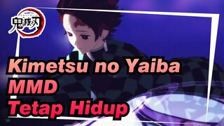 [Kimetsu no Yaiba MMD] Tetap Hidup