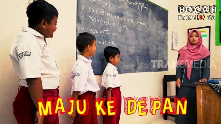 MAJU KE DEPAN | BOCAH NGAPA(K) YA (09/03/19)