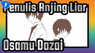 [Penulis Anjing Liar/Animasi] Osamu Dazai_1