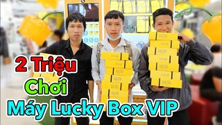 LamTV - Cầm 2 Triệu Đồng Chơi Máy Lucky Box VIP Săn Iphone XS Max