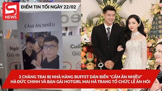 3 chàng trai bị nhà hàng buffet dán biển "CẤM ĂN NHIỀU"?; Hà Đức Chinh và bạn gái tổ chức lễ ăn hỏi