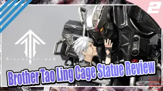 Brother Tao Ling Cage Statue Review