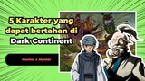 5 Karakter Hunter x Hunter yang Bertahan di Dark Continent