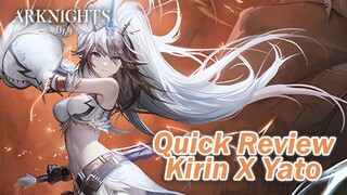 Review Operator Arknights - Kirin X Yato