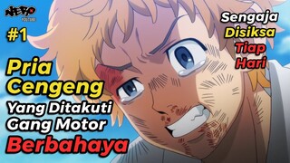 PRIA CENGENG YANG DITAKUTI GANG MOTOR PALING BERBAHAYA - ALUR CERITA ANIME TOKYO REVENGERS PART 1