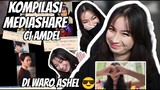 KOMPILASI MEDIASHARE CI AMDEL DI WARO ASHEL || PART 67!!!