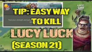 SEASON 21 | ARENA EVENT | "EASY WAY TO KILL LUCY LUCK" - LAST DAY ON EARTH: Survival