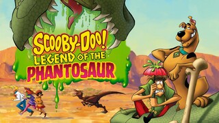 Scooby-Doo! Legend of the Phantosaur สคูบี้-ดู! ไดโนเสาร์คืนชีพ