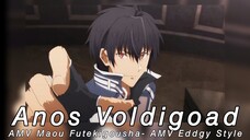 AMV Maou Futekigousha- Anos Voldigoad Moments -AMV Eddgy Style Edit #bestofbest