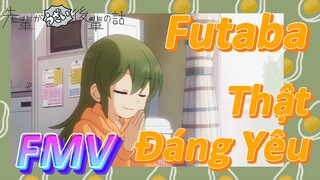 [Senpai Đáng Ghét Của Tôi] FMV | Futaba Thật Đáng Yêu