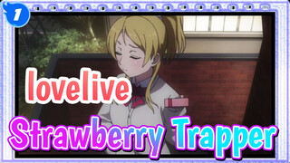 lovelive!| Strawberry Trapper with BiBi_1