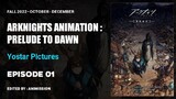 Arknights Animation : Prelude To Dawn | Episode 01