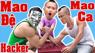 Tam Mao TV Mao Đệ Mao Ca Đại Chiến Vật Tay Cùng Hacker Kiên Hư Hỏng - Hacker Lột Mặt Nạ Tam Mao TV