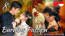 Burning Passion (2025) – Eps. 08 [Sub Indo]