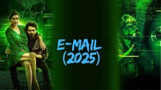 E-Mail 2025 | Hindi Dubbed New Movie