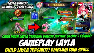 GAMEPLAY LAYLA PEMULA VS MYTHIC❗ MAIN LAYLA TERBARU❗ BUILD LAYLA TERSAKIT❗ TUTORIAL LAYLA TOP GLOBAL