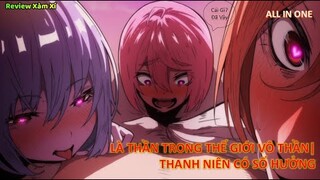 All In One | Chuyển Sinh Làm Đồ Chơi Mấy Bé | Là Thần Trong Thế Giới Vô Thần Tập 1-8 | Review Xàm Xí