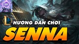 [CẨM NANG BỎ TÚI] HƯỚNG DẪN CHƠI SENNA Ở CẢ VỊ TRÍ XẠ THỦ VÀ HỖ TRỢ!