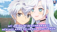 mc bereinkarnasi menjadi anak keluarga bangsawan