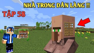Tập 58 | SINH TỒN MINECRAFT PE 1.17 | Xây Nhà Trong Dân Làng..!!
