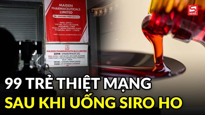 99 trẻ Indonesia qua đời vì tổn thương thận sau khi uống siro ho