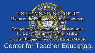"PNU Hymn/Himno ng PNU" - Hymn of the Philippine Normal University